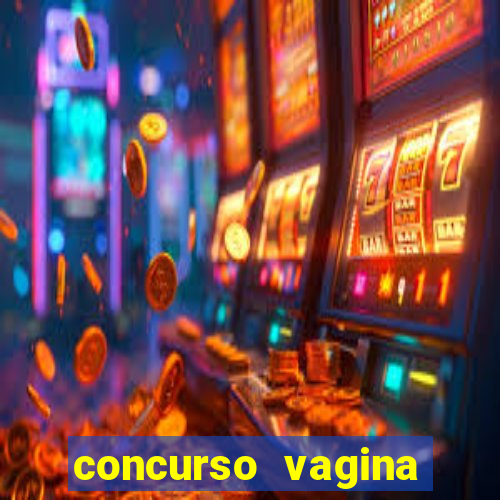 concurso vagina mais linda